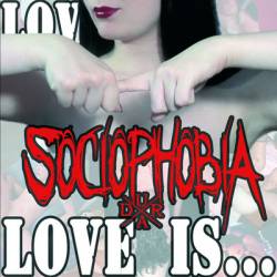 Sociophobia : Love Is
